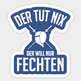 Der will nur fechten (white) Sticker